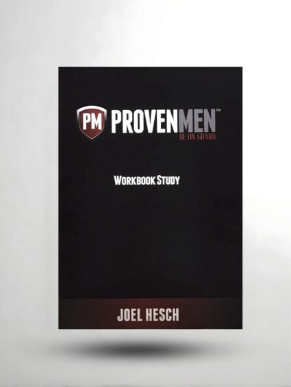 Proven Men Workbook Study